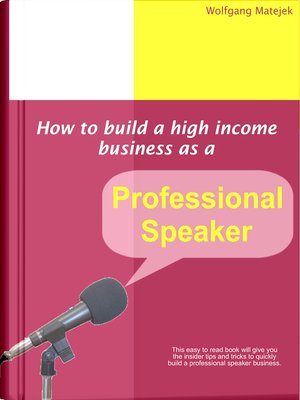cover image of How to Build a High Income Business As a Professional Speaker